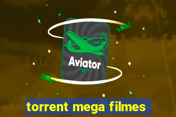 torrent mega filmes